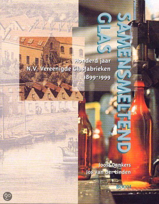 Omslag van Samensmeltend glas / honderd jaar N.V. Vereenigde Glasfabrieken 1899-1999, tweedehands boek bij Boekhandel Bloks
