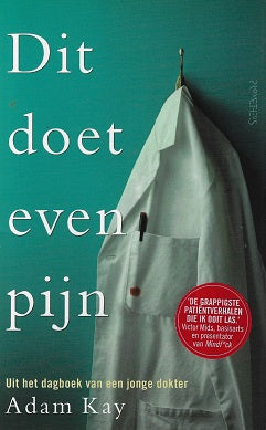 Omslag van Dit doet even pijn / Uit het dagboek van een jonge dokter, tweedehands boek bij Boekhandel Bloks