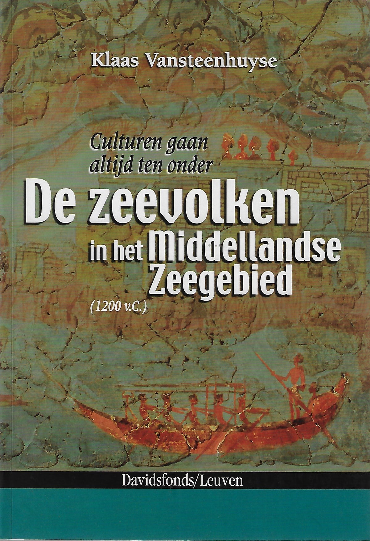 Omslag van Culturen gaan altijd ten onder / de zeevolkeren in het Middellandse Zeegebied (1200 voor Christus), tweedehands boek bij Boekhandel Bloks