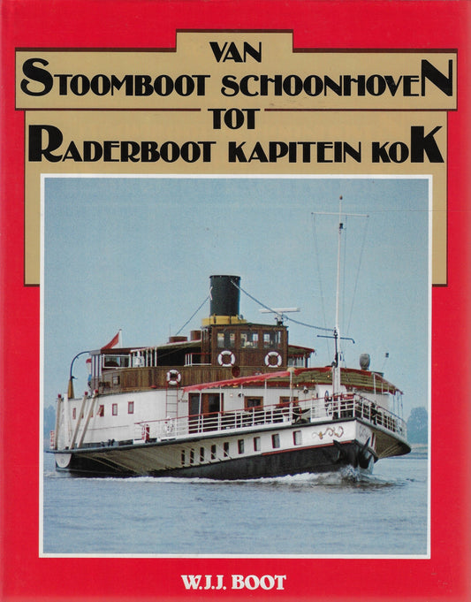 Omslag van Van stoomboot schoonhoven tot raderboot kapitein Kok, tweedehands boek bij Boekhandel Bloks