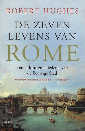 Omslag van De zeven levens van Rome / een cultuurgeschiedenis van de Eeuwige Stad, tweedehands boek bij Boekhandel Bloks