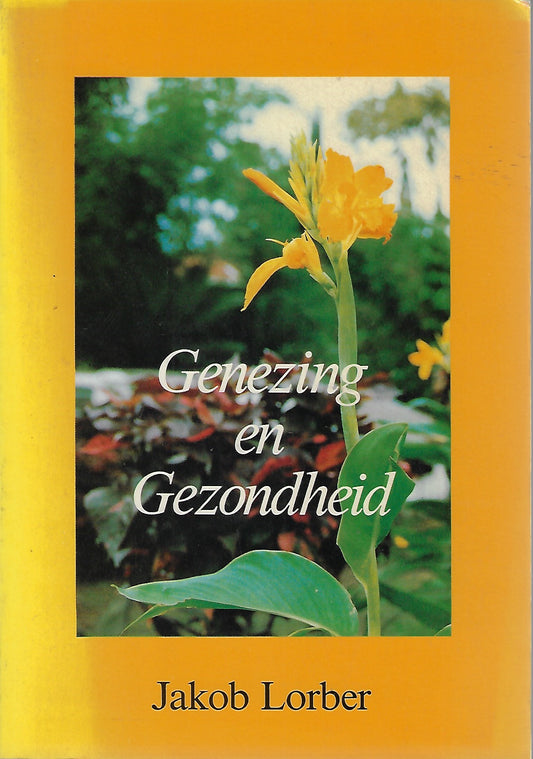 Omslag van Genezing en gezondheid / keuze uit de werken van de nieuwe openbaring, tweedehands boek bij Boekhandel Bloks
