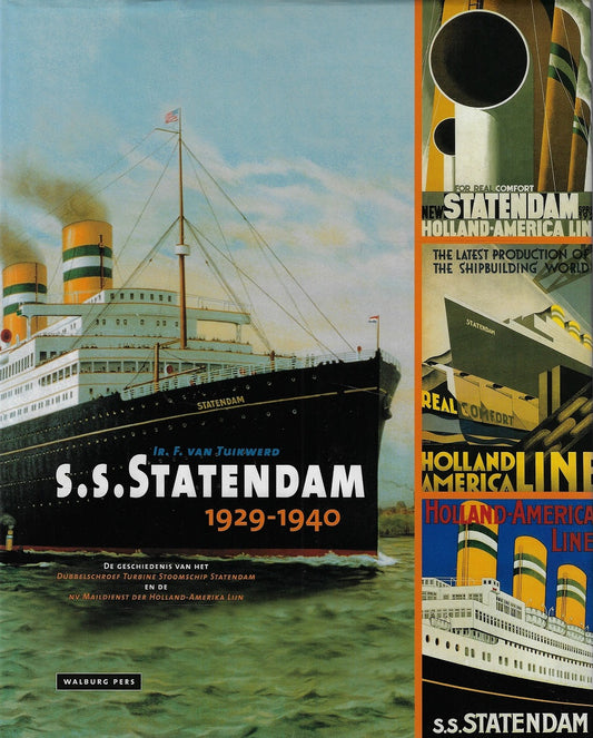 Omslag van S.S. Statendam 1929-1940 / de geschiedenis van het Dubbelschroef Turbine Stoomschip Statendam en de NV Maildienst der Holland-Amerika Lijn, tweedehands boek bij Boekhandel Bloks
