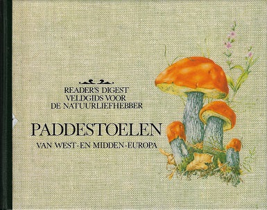 Omslag van Veldgids voor de natuurliefhebber / Paddestoelen van West- en Midden-Europa door Readers digest, tweedehands boek bij Boekhandel Bloks