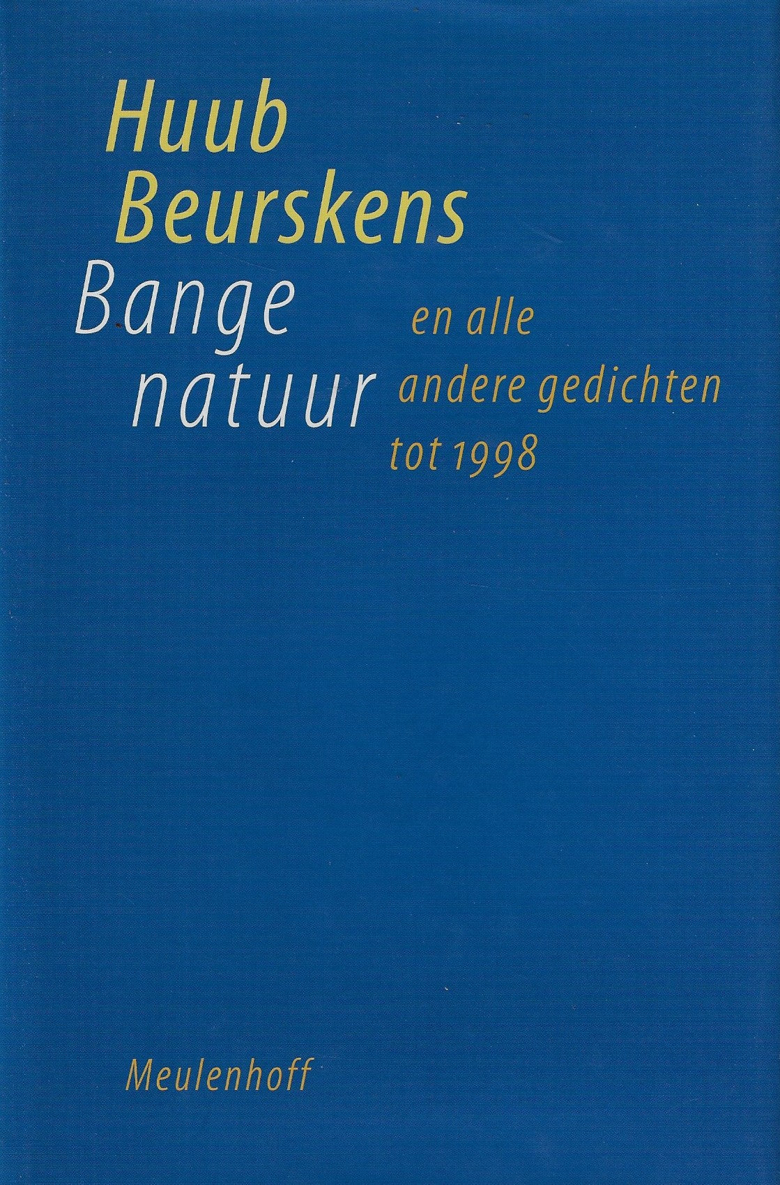 Omslag van Bange natuur en alle andere gedichten tot 1998, tweedehands boek bij Boekhandel Bloks