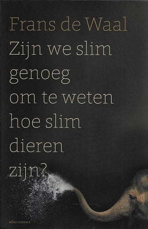 Omslag van Zijn we slim genoeg om te weten hoe slim dieren zijn, tweedehands boek bij Boekhandel Bloks