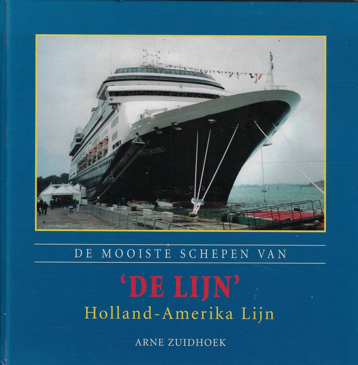 Omslag van De mooiste schepen van De Lijn / Holland-Amerika LIjn, tweedehands boek bij Boekhandel Bloks
