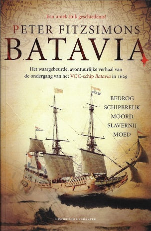Omslag van Batavia / het waargebeurde, avontuurlijke verhaal van de ondergang van het VOC-schip Batavia in 1629, tweedehands boek bij Boekhandel Bloks