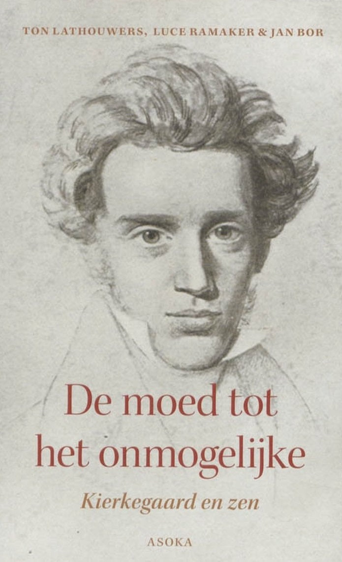 Omslag van De moed tot het onmogelijke / Kierkegaard en zen, tweedehands boek bij Boekhandel Bloks