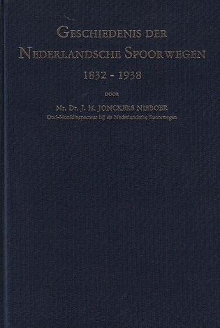 Omslag van Geschiedenis der Nederlandse Spoorwegen 1832-1938, tweedehands boek bij Boekhandel Bloks