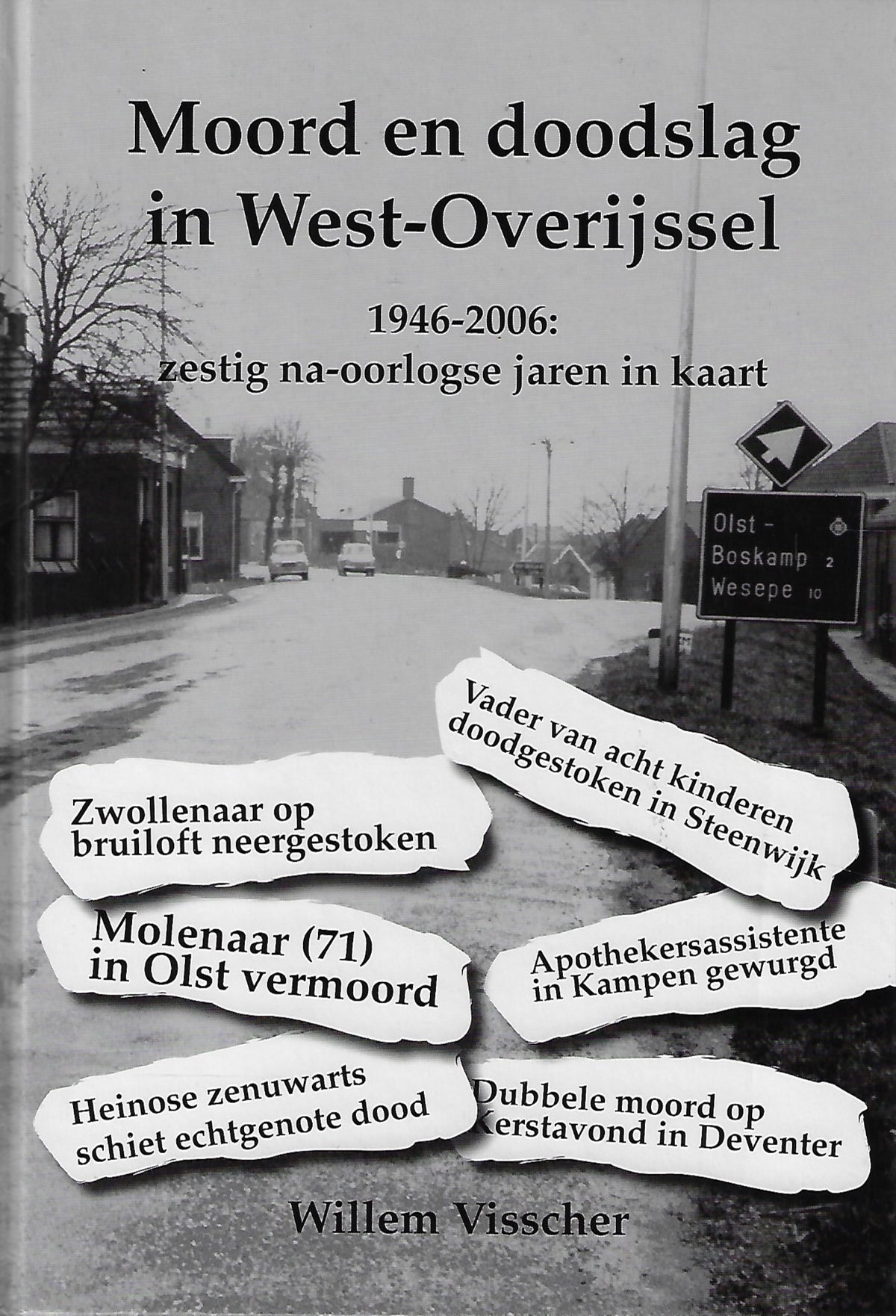 Omslag van Moord en Doodslag in West-Overijssel 1946-2006, tweedehands boek bij Boekhandel Bloks