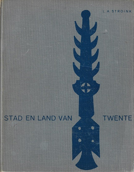 Omslag van Stad en land van Twente door L.A. Stroink, tweedehands boek bij Boekhandel Bloks