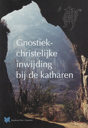 Omslag van Gnostiek christelijke inwijding bij de katharen, tweedehands boek bij Boekhandel Bloks
