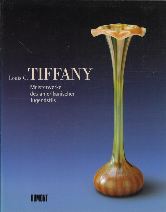Omslag van Louis C. Tiffany - Meisterwerke des amerikanischen Jugendstils, tweedehands boek bij Boekhandel Bloks