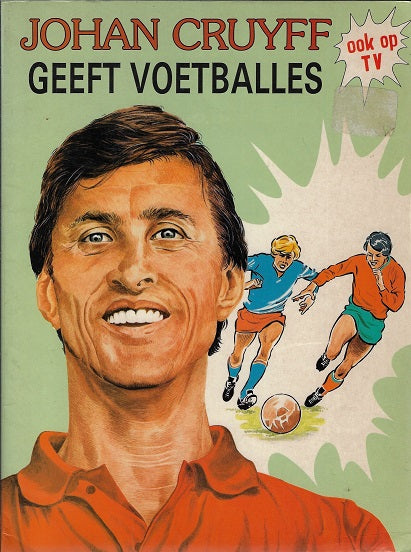 Omslag van Johan Cruyff geeft voetballes, tweedehands boek bij Boekhandel Bloks