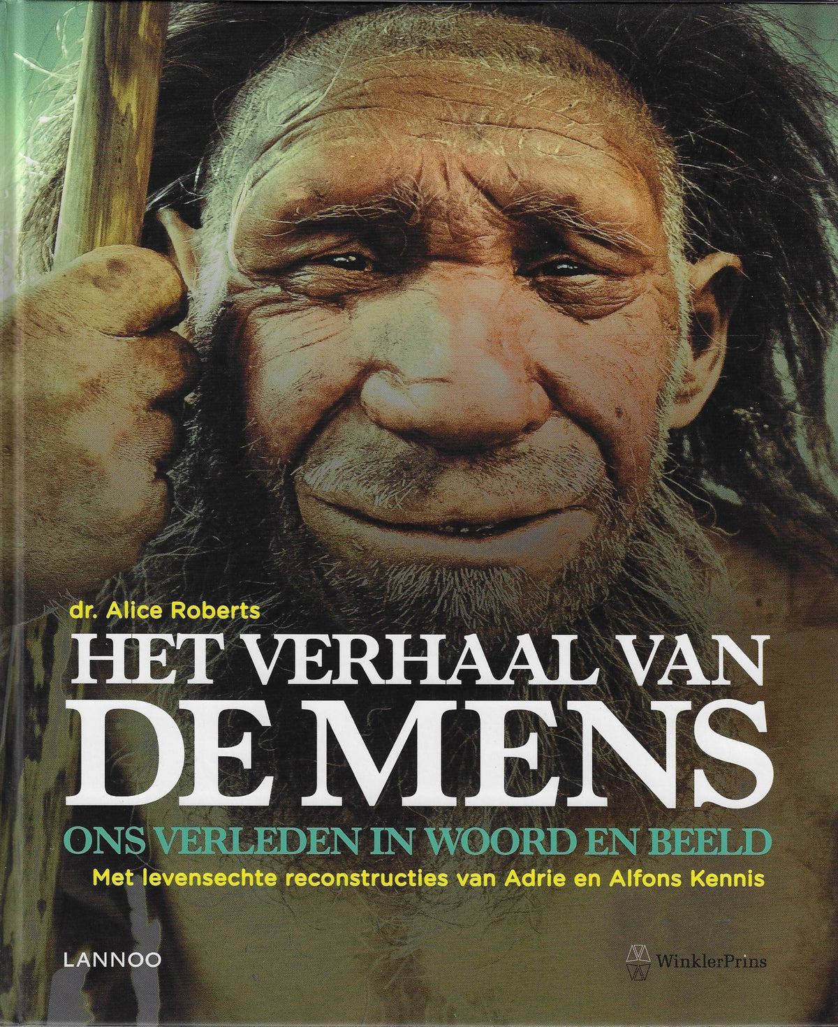 Omslag van Het verhaal van de mens / ons verleden in woord en beeld, tweedehands boek bij Boekhandel Bloks