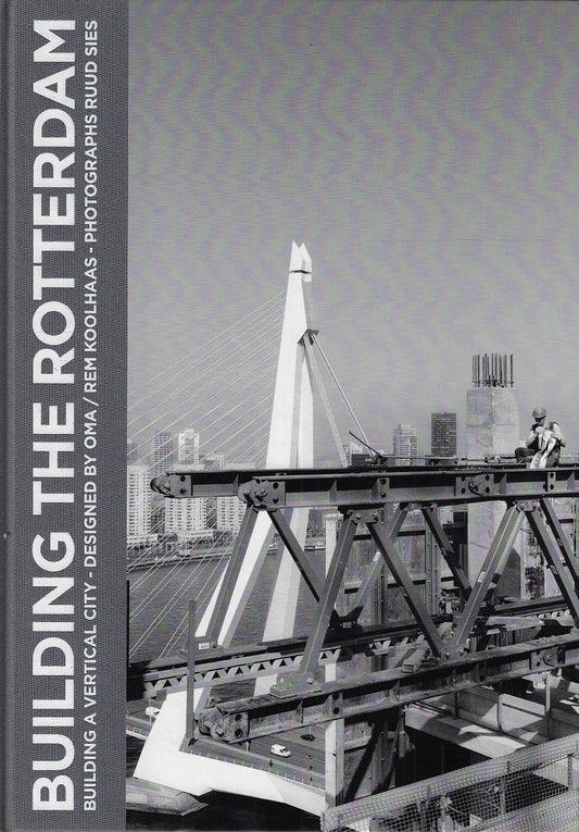 Omslag van Building the Rotterdam, tweedehands boek bij Boekhandel Bloks