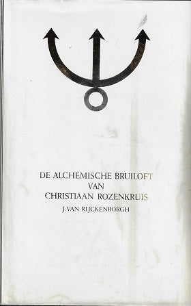 Omslag van De alchemistische bruiloft van Christiaan Rozenkruis door J. van, tweedehands boek bij Boekhandel Bloks