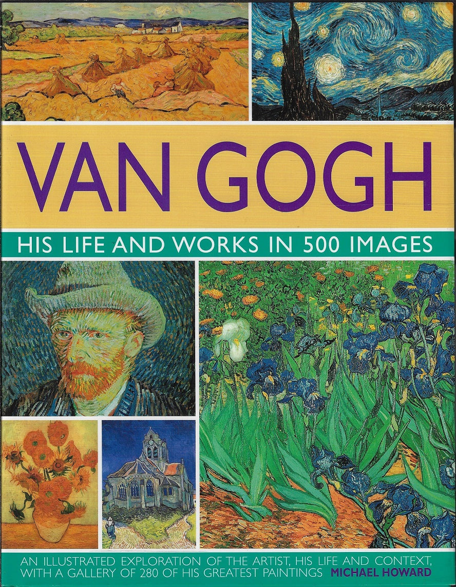 Omslag van Van Gogh: His Life and Works in 500 Images / His Life and Works in 500 Images, tweedehands boek bij Boekhandel Bloks
