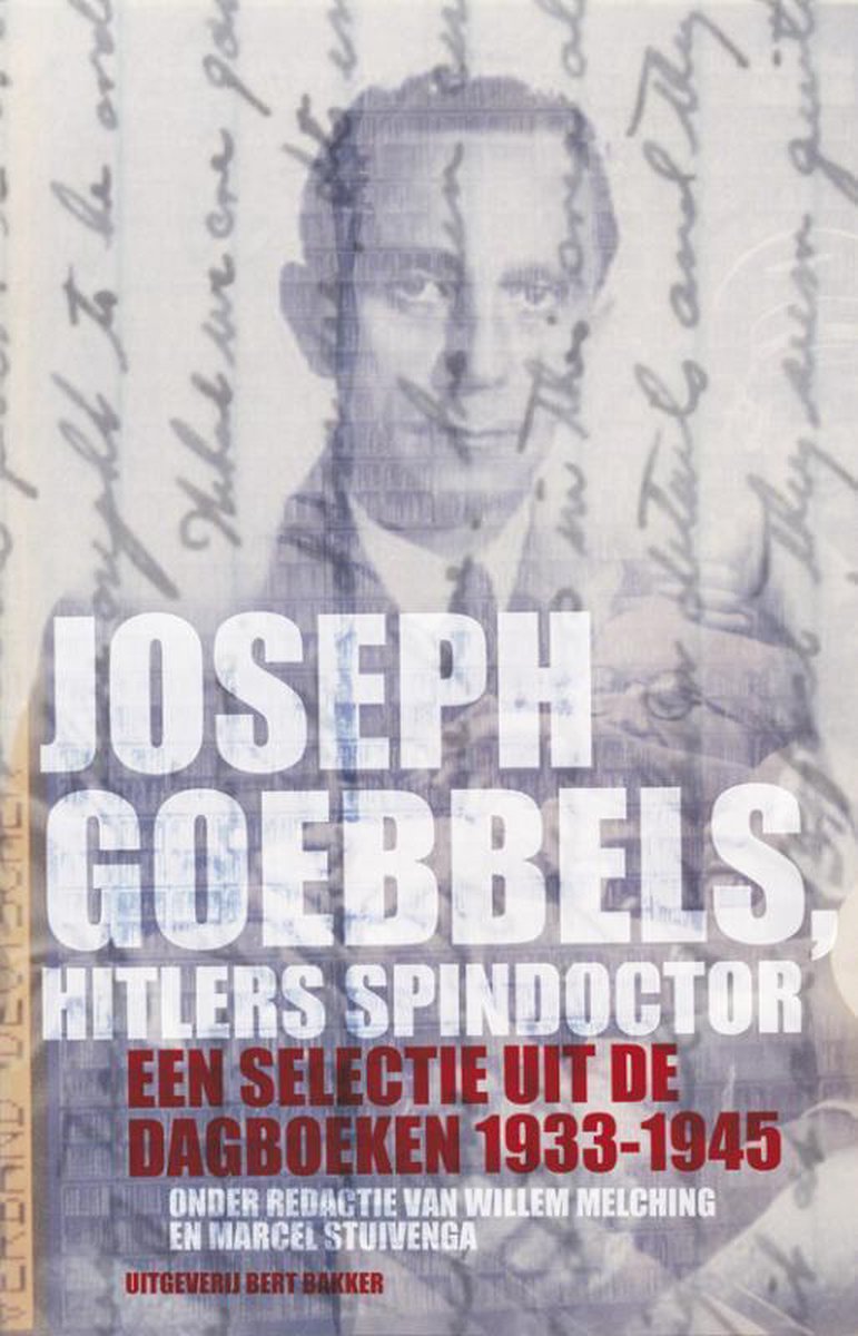 Omslag van Joseph Goebbels, Hitlers spindoctor / een selectie uit de dagboeken 1933-1945, tweedehands boek bij Boekhandel Bloks
