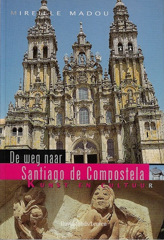 Omslag van De weg naar Santiago de Compostela, tweedehands boek bij Boekhandel Bloks