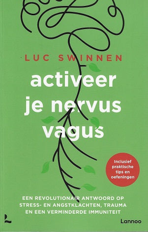 Omslag van Activeer je nervus vagus / Een revolutionair antwoord op stress- en angstklachten, trauma en een verminderde immuniteit, tweedehands boek bij Boekhandel Bloks