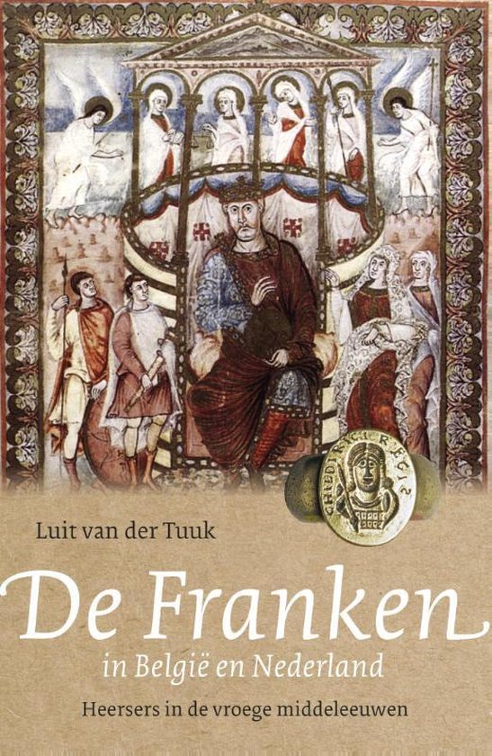 Omslag van De Franken in België en Nederland / heersers in de vroege middeleeuwen, tweedehands boek bij Boekhandel Bloks