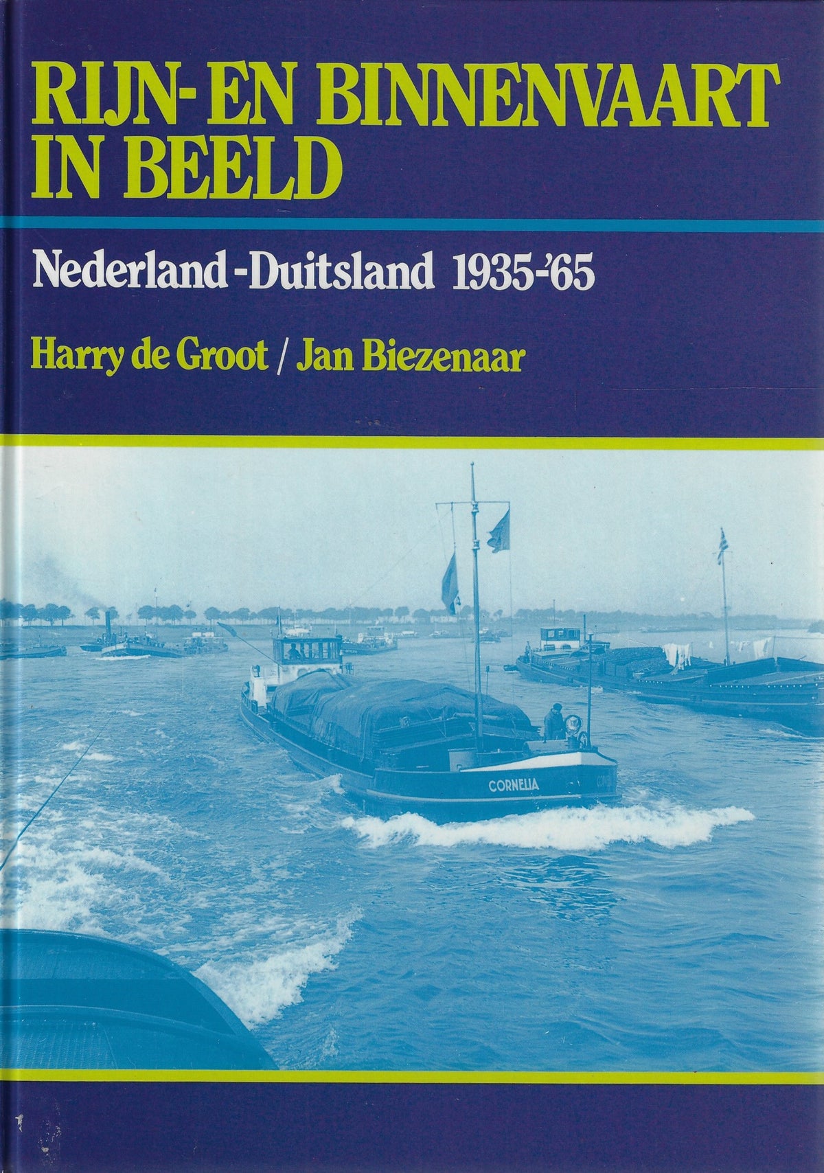 Omslag van Rijn en binnenvaart in beeld Nederland-Duitsland 1935-'65, tweedehands boek bij Boekhandel Bloks