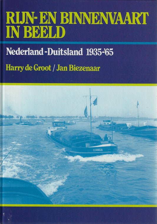 Omslag van Rijn en binnenvaart in beeld Nederland-Duitsland 1935-'65, tweedehands boek bij Boekhandel Bloks