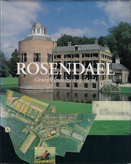 Omslag van Rosendael, groen hemeltjen op aerd / kasteel, tuinen en bewoners sedert 1579, tweedehands boek bij Boekhandel Bloks
