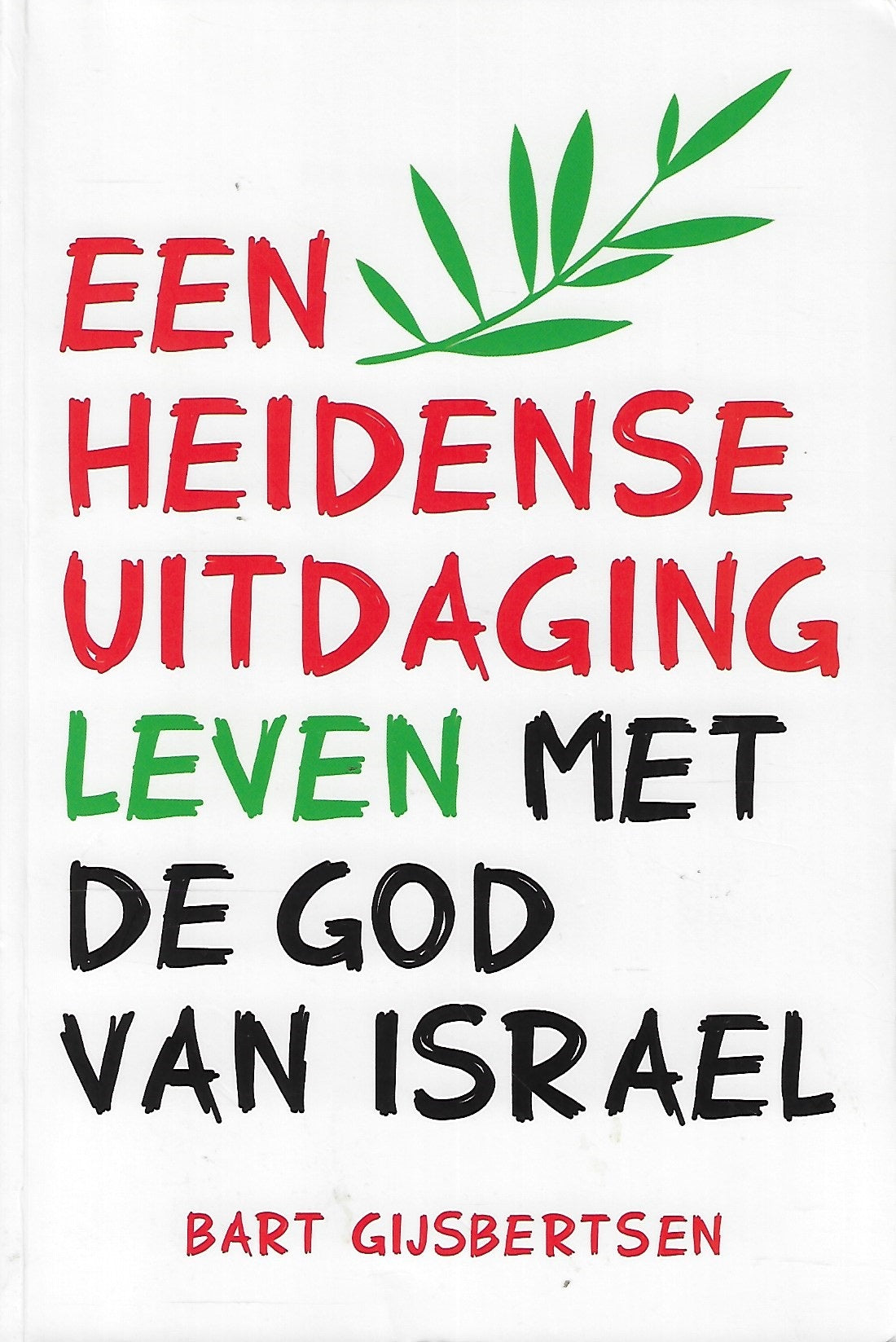Omslag van Een heidense uitdaging / leven met de God van Israel, tweedehands boek bij Boekhandel Bloks