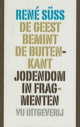 Omslag van De geest bemint de buitenkant / Jodendom in fragmenten, tweedehands boek bij Boekhandel Bloks