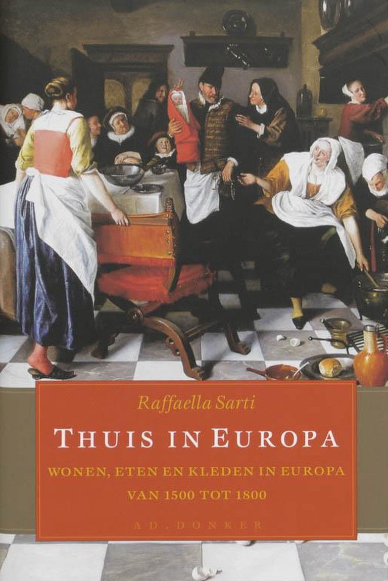 Omslag van Thuis in Europa / wonen, eten en kleden in Europa van 1500 tot 1800, tweedehands boek bij Boekhandel Bloks